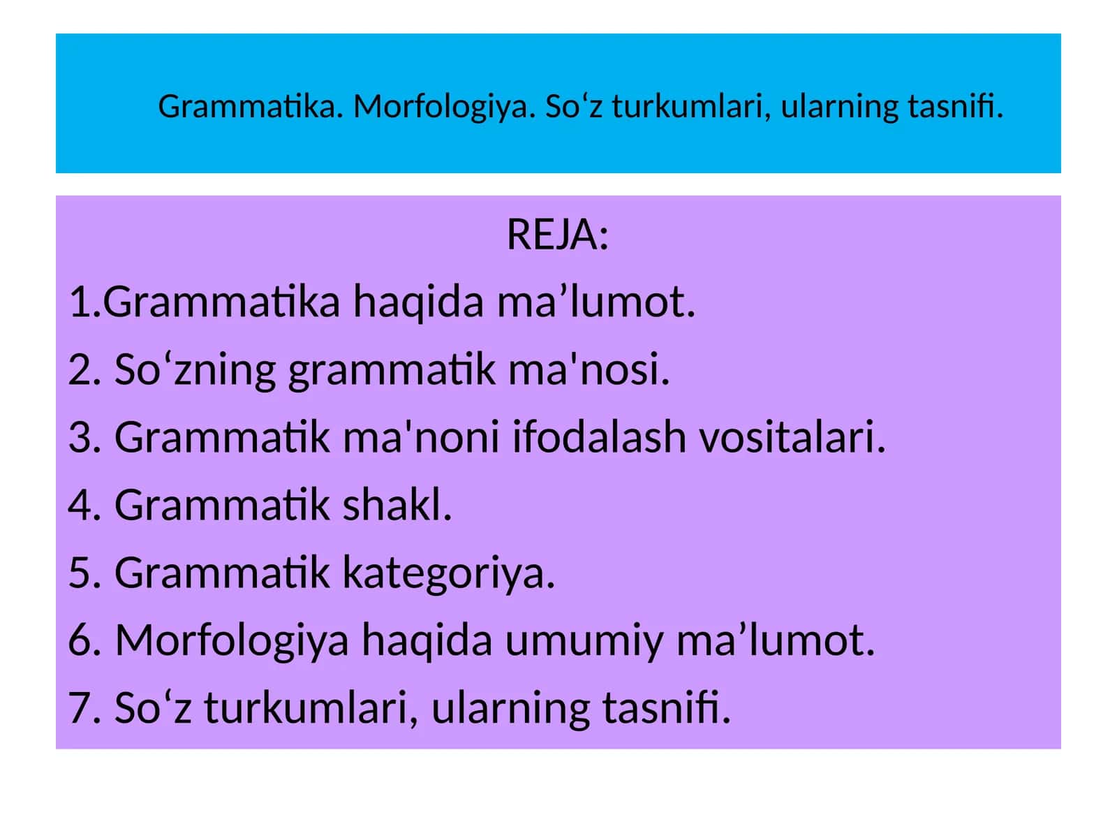 Grammatika. Morfologiya. So‘z turkumlari, ularning tasnifi 1