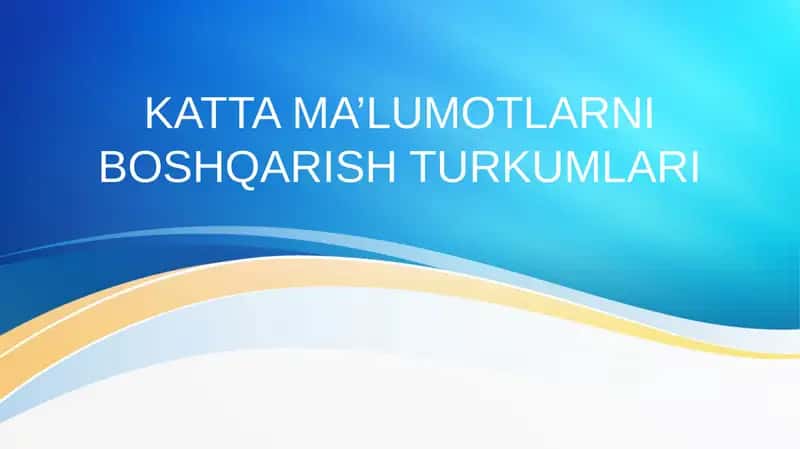Kattama’lumotlarniboshqarishturkumlari 1