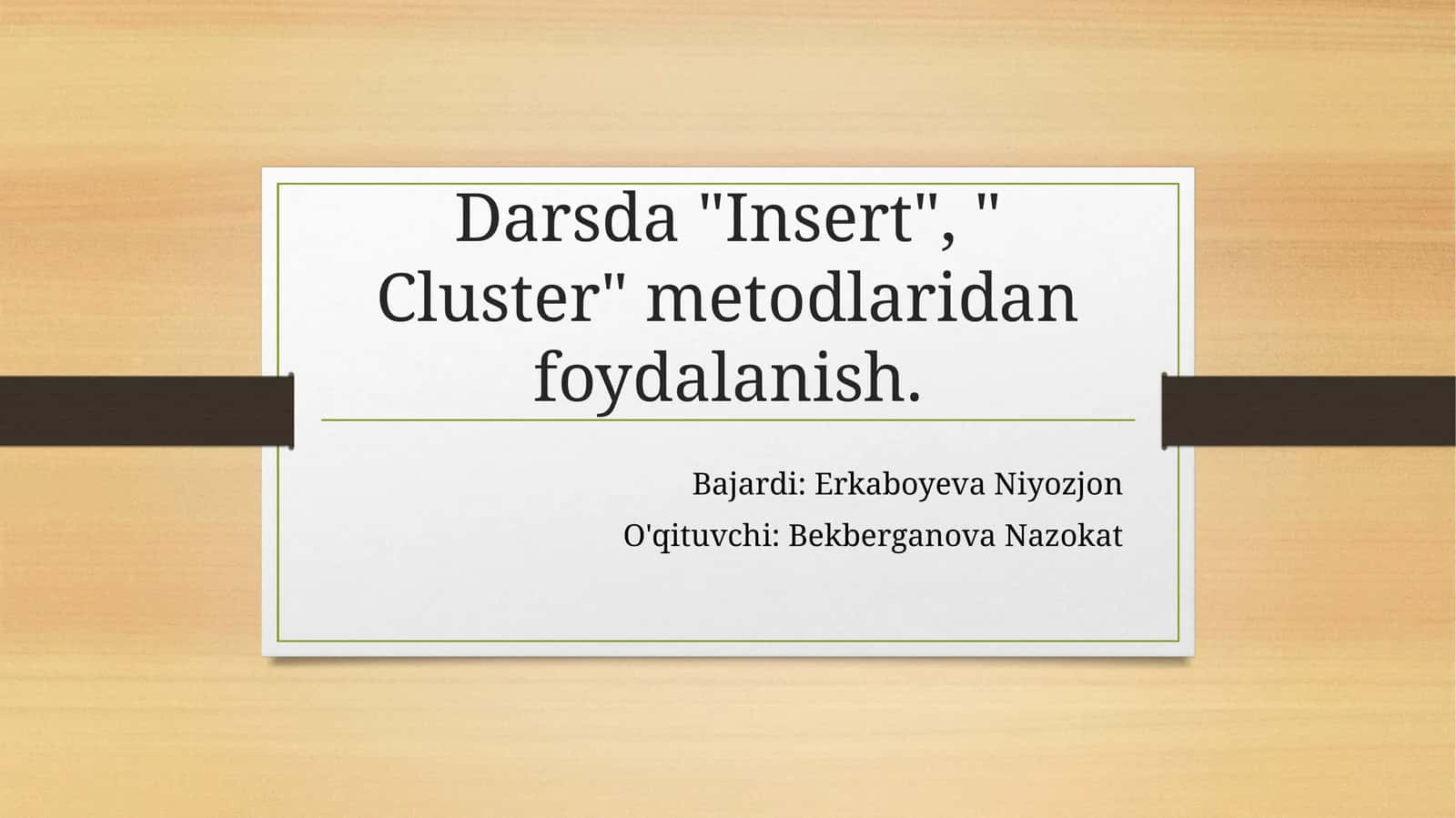Darsda "Insert", " Cluster" metodlaridan foydalanish 1