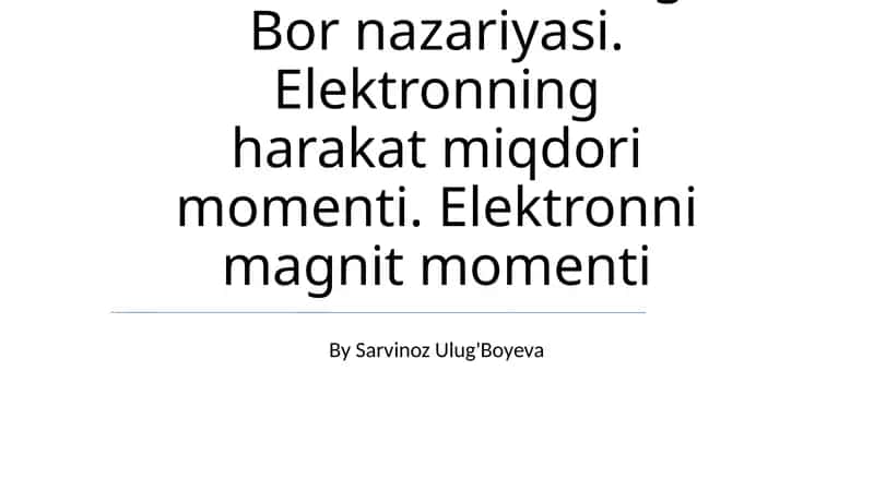 Bor nazariyasi va vodorod atomi 1