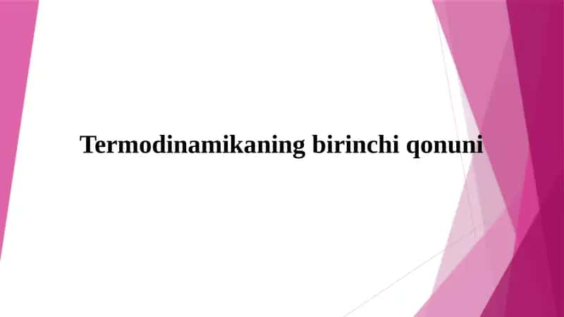 Termodinamika birinchi qonuni 1