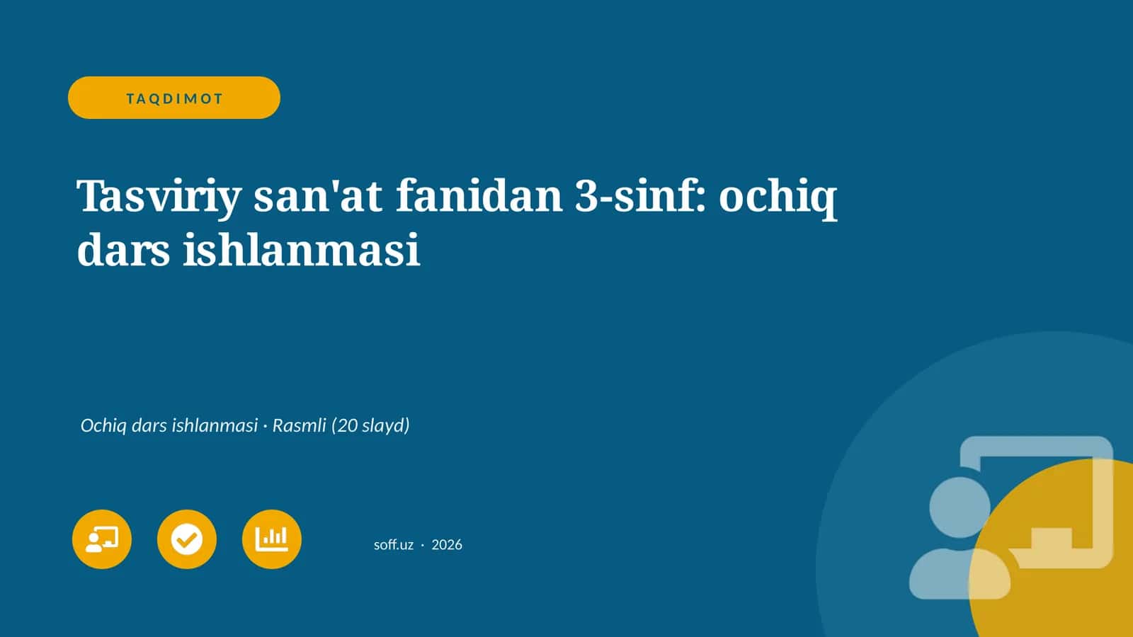 Tasviriy san'at fanidan 3-sinf: ochiq dars ishlanmasi 1