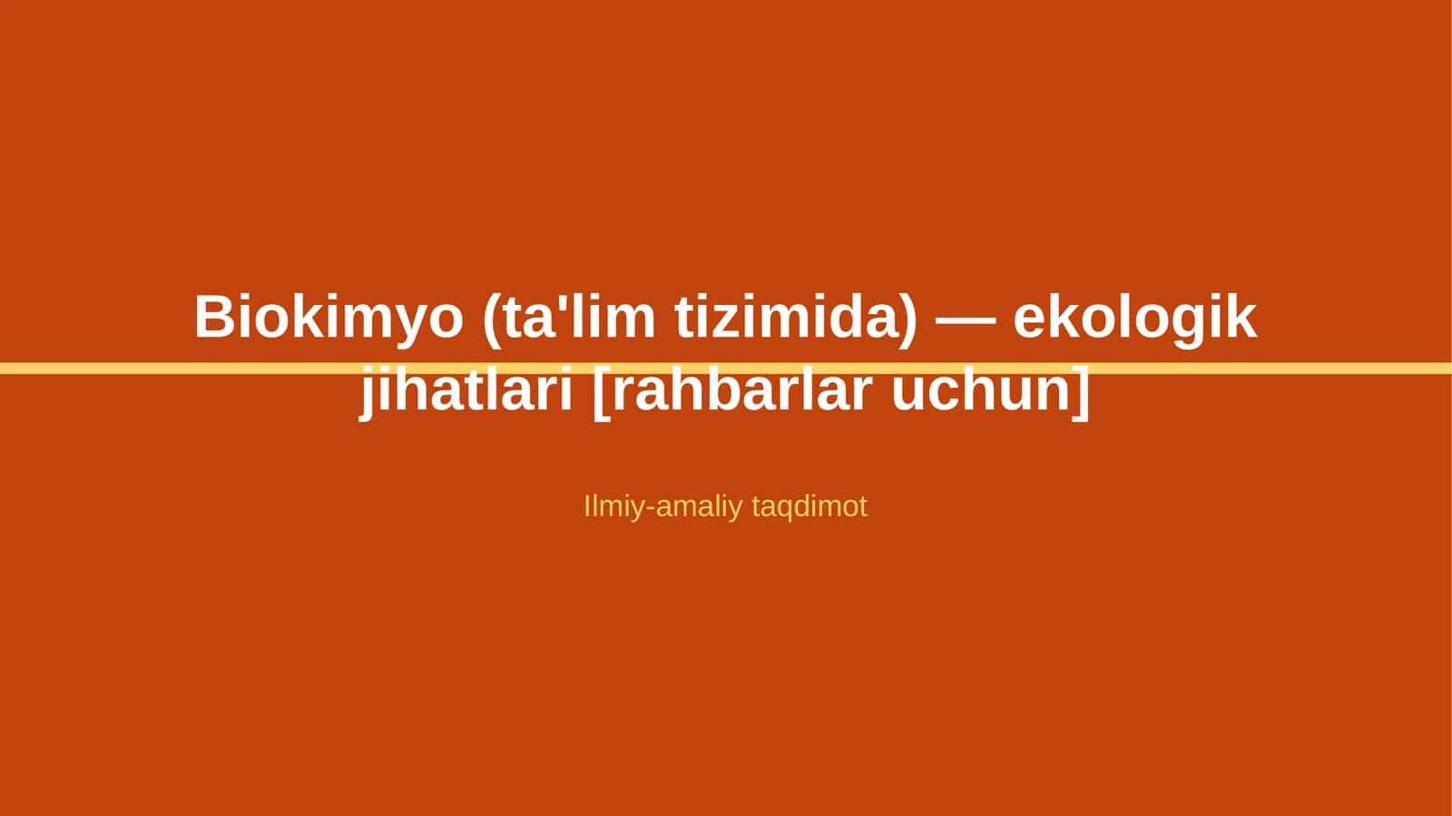 Biokimyo (ta'lim tizimida) — ekologik jihatlari [rahbarlar uchun] 1
