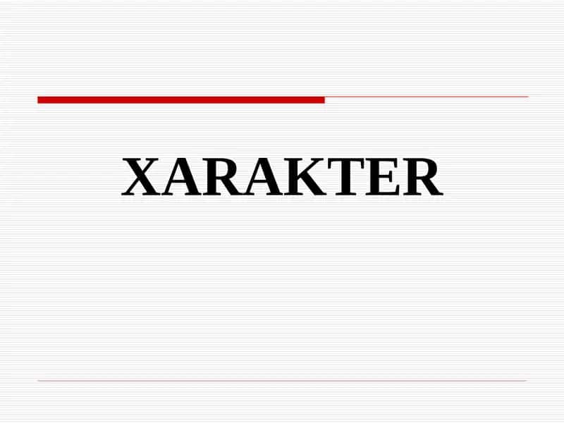 XARAKTER 1