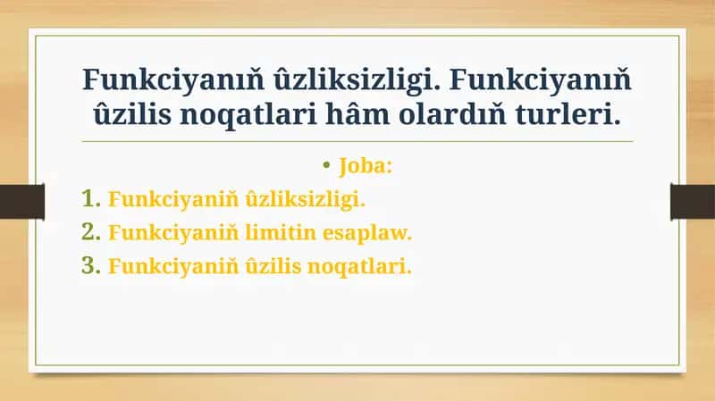 Funkciyanıň ûzliksizligi 1