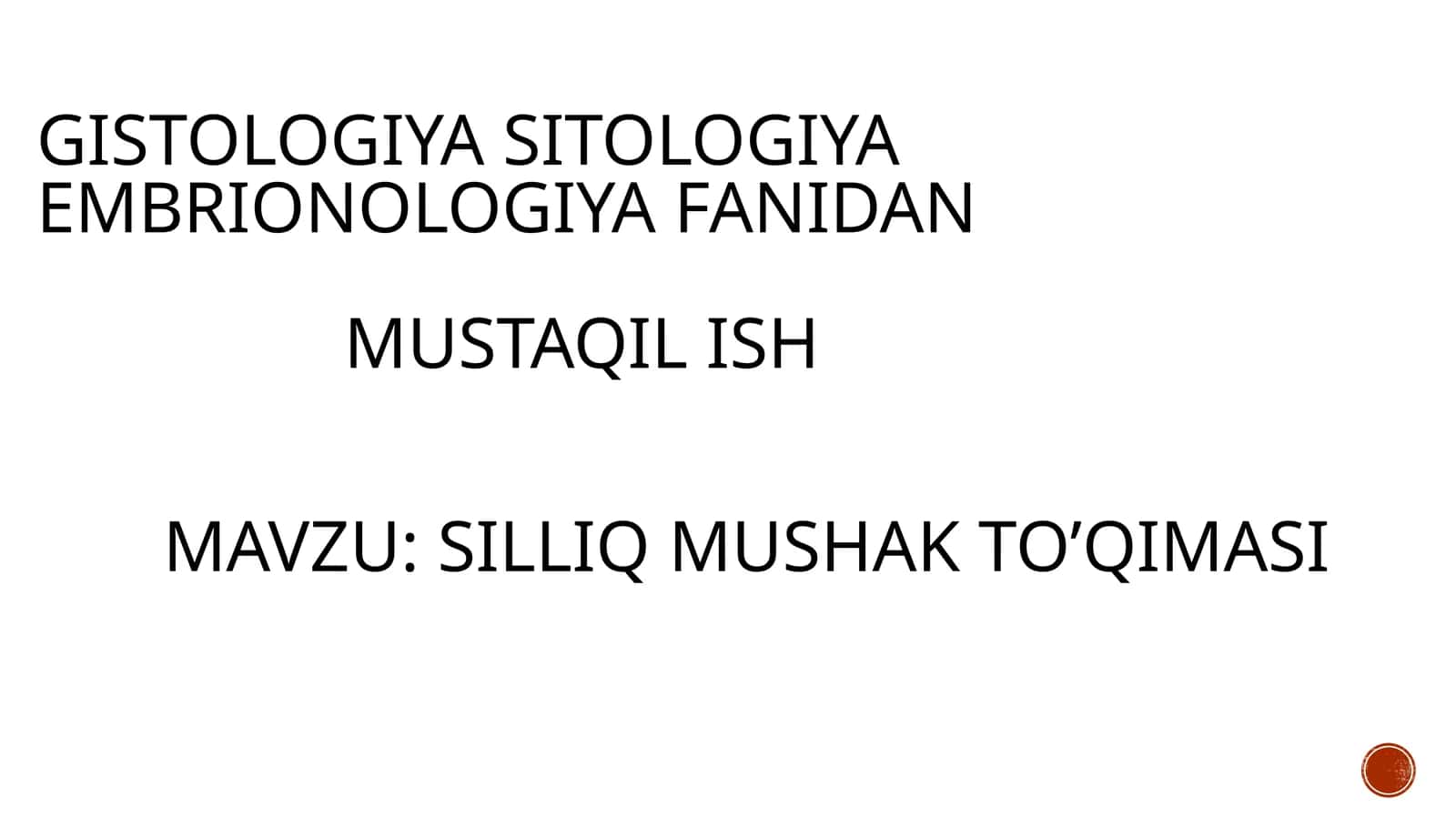 Gistologiya, sitologiya, embrionologiyadan mustaqilish mavzu: silliq mushak to'qimasi 1