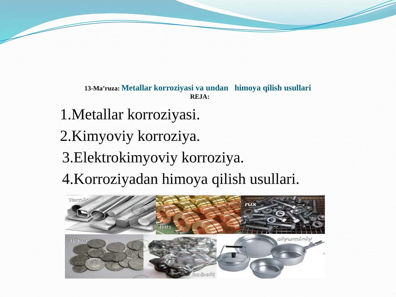 13-Ma’ruza:Metallar korroziyasi va undan himoya qilish usullari 1