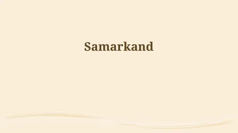 Samarkand: Crossroads of History and Culture 1
