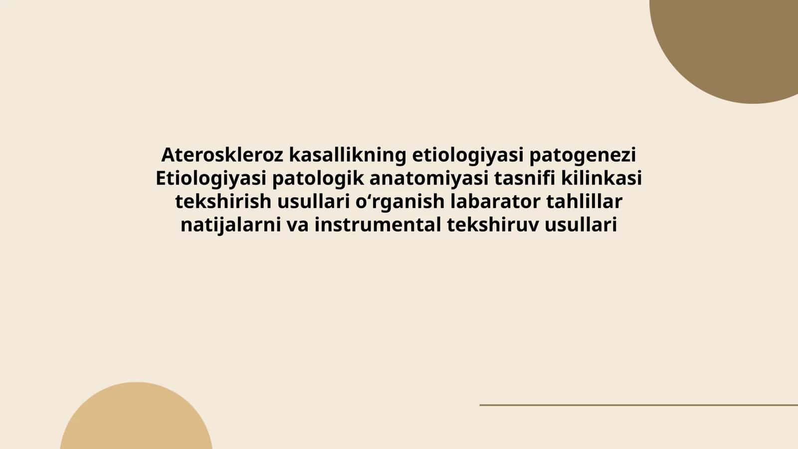 Ateroskleroz kasallikning etiologiyasi patogenezi Etiologiyasi patologik anatomiyasi tasnifi kilinkasi tekshirish usullari oʻrganish labarator tahlillar natijalarni va instrumental tekshiruv usullari 1