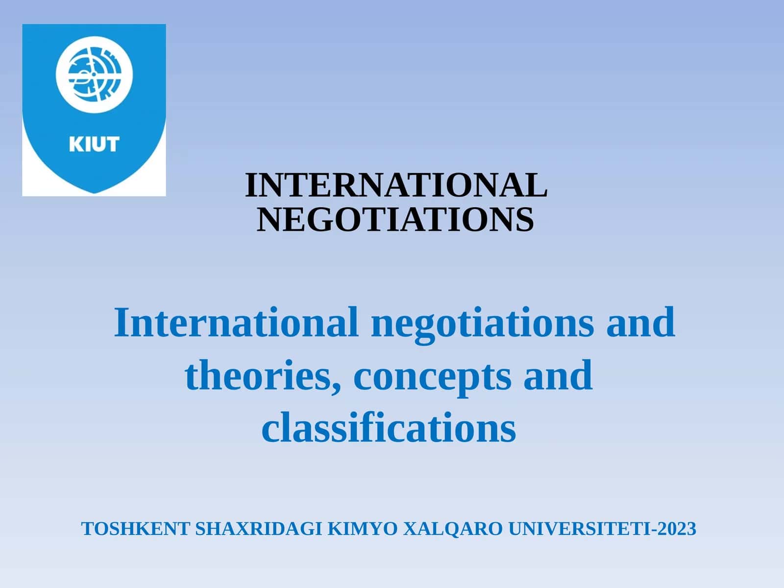 International negotiations: concept, classification, functions and features 1