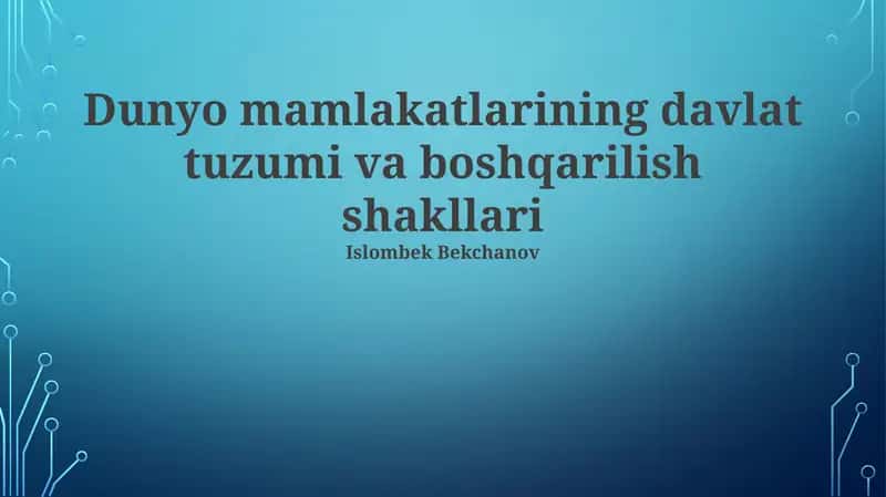 Dunyo mamlakatlarining davlat tuzumi va boshqarilish shakllari 1
