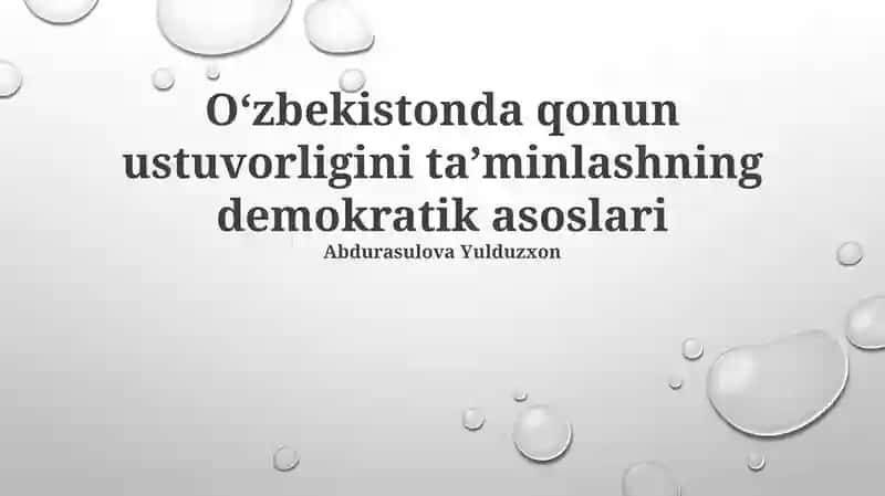 Oʻzbekistonda qonun ustuvorligini taʼminlashning demokratik asoslari
