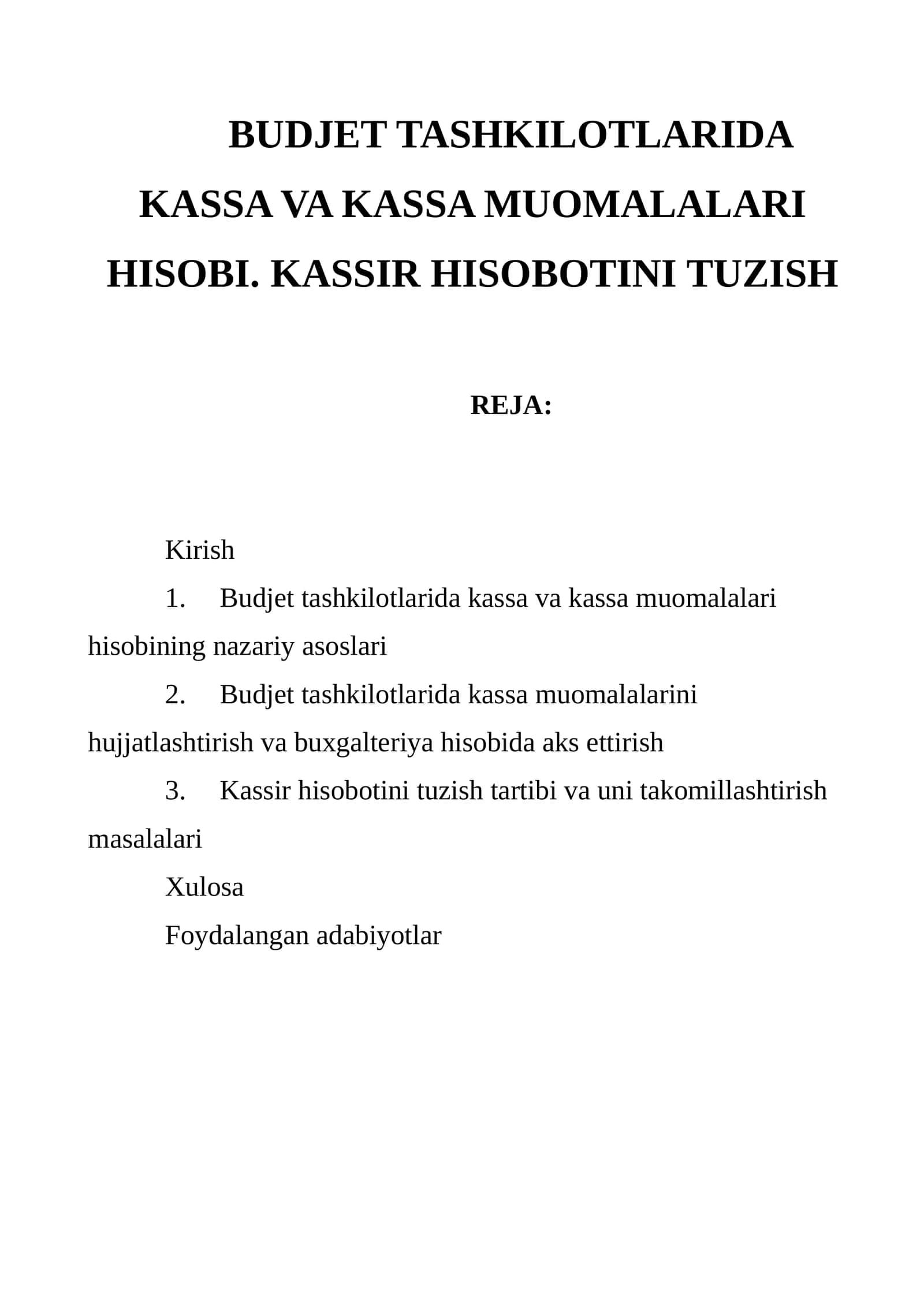 BUDJET TASHKILOTLARIDA KASSA VA KASSA MUOMALALARI HISOBI. KASSIR HISOBOTINI TUZISH 1