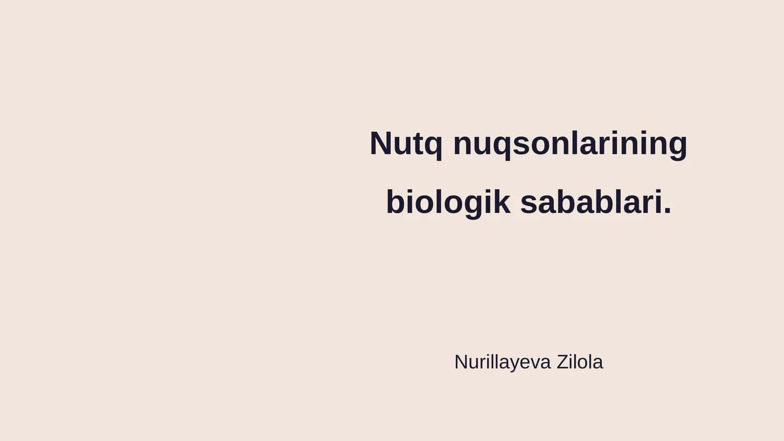 Nutq nuqsonlarining biologik sabablari 1