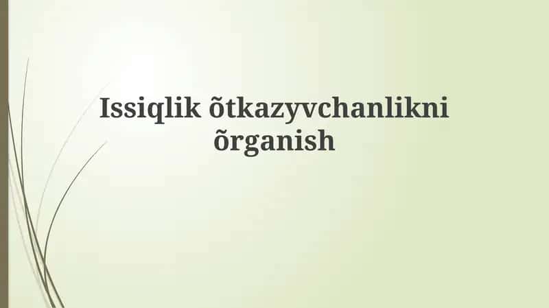 Issiqlik o'tkazuvchanligini õrganish 1