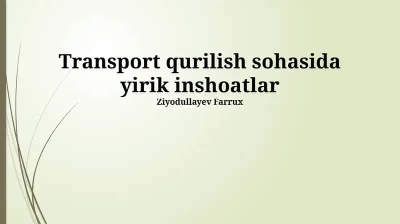 Yirik transport qurilish loyihalarini rejalashtirish va amalga oshirish 1