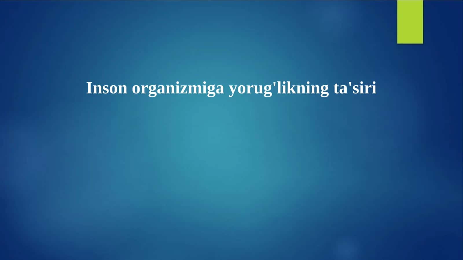 Inson organizmiga yorug'likning ta'siri 1