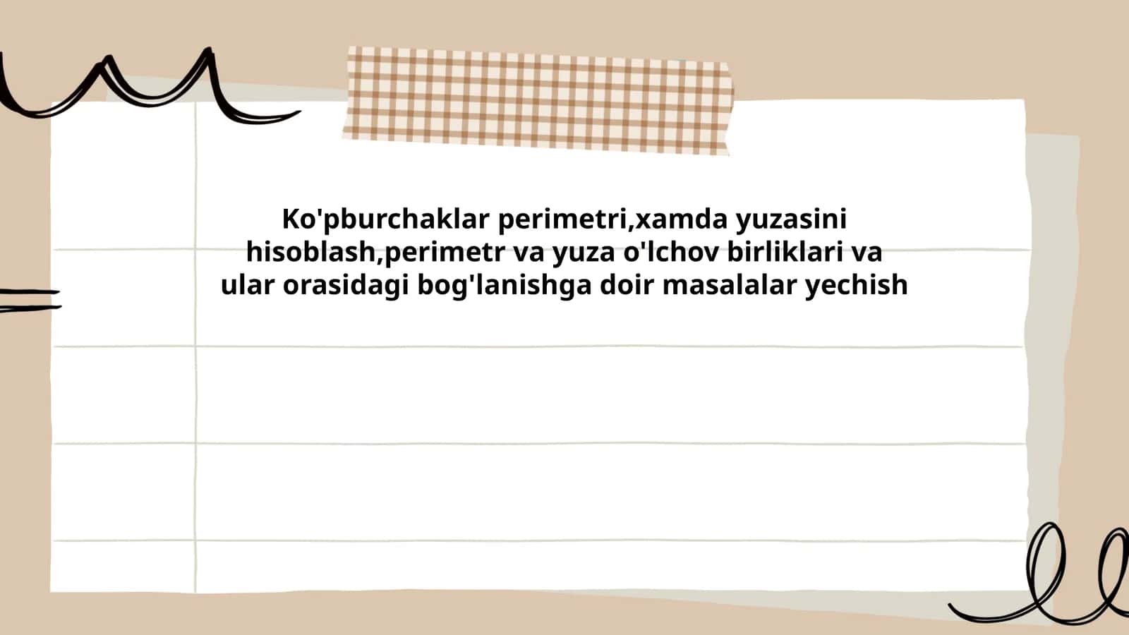Ko'pburchaklar perimetri,xamda yuzasini hisoblash,perimetr va yuza o'lchov birliklari va ular orasidagi bog'lanishga doir masalalar yechish 1