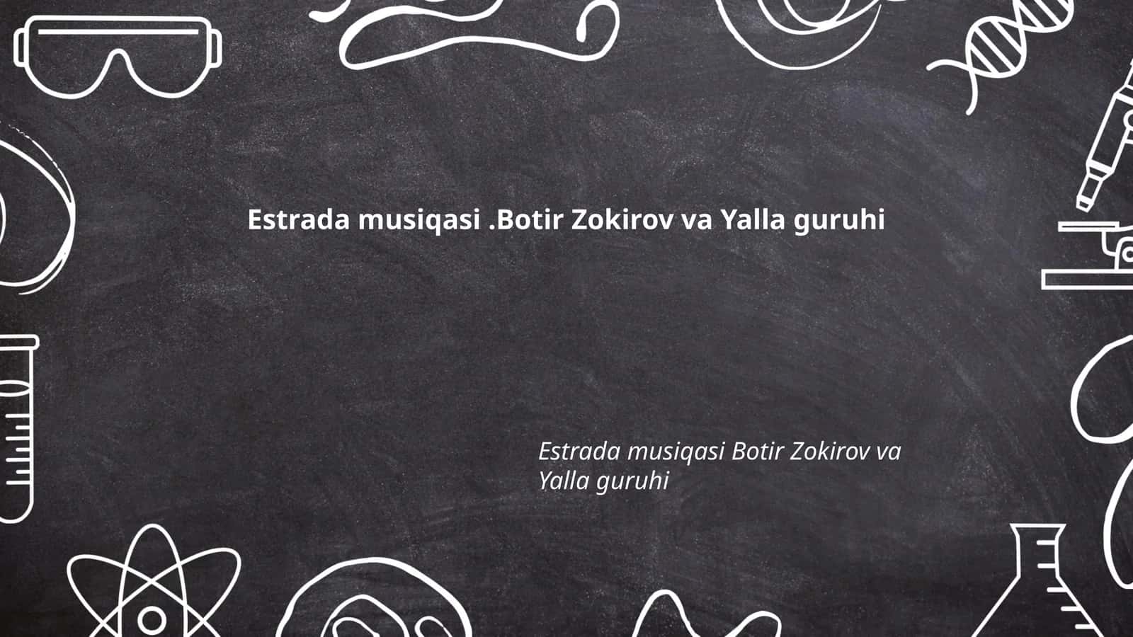 Estrada musiqasi Botir Zokirov va Yalla guruhi 1