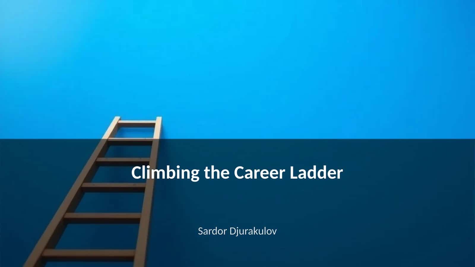 Climbing the Career Ladder 1