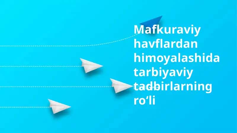 Mafkuraviy havflardan himoyalashida tarbiyaviy tadbirlarning ro‘li 1