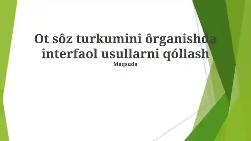Ot sôz turkumini ôrganishda interfaol usullarni qóllash 1