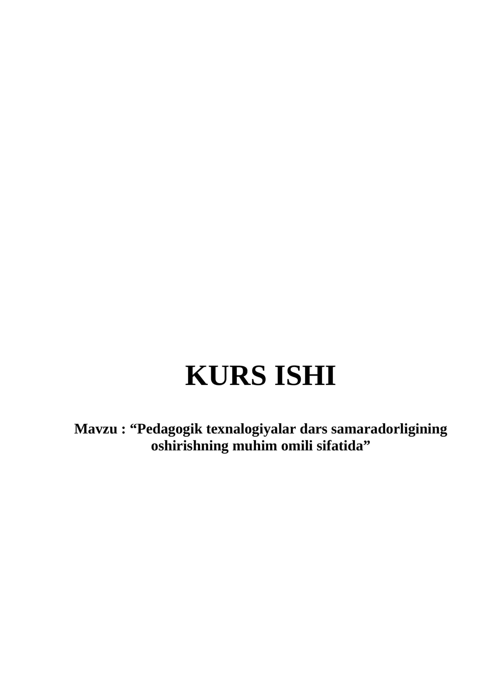 “Pedagogik texnalogiyalar dars samaradorligining oshirishning muhim omili sifatida” 1