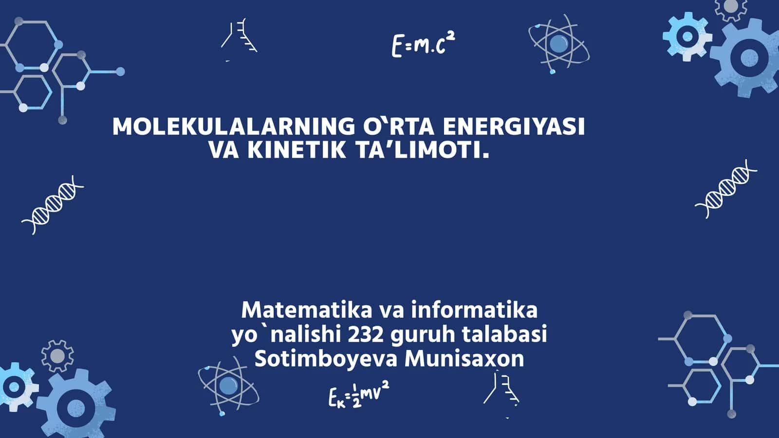MOLEKULALARNING O`RTA ENERGIYASI VA KINETIK TA’LIMOTI 1