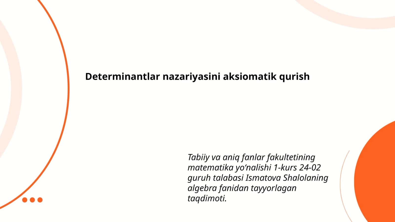 Determinantlar nazariyasini aksiomatik qurish 1