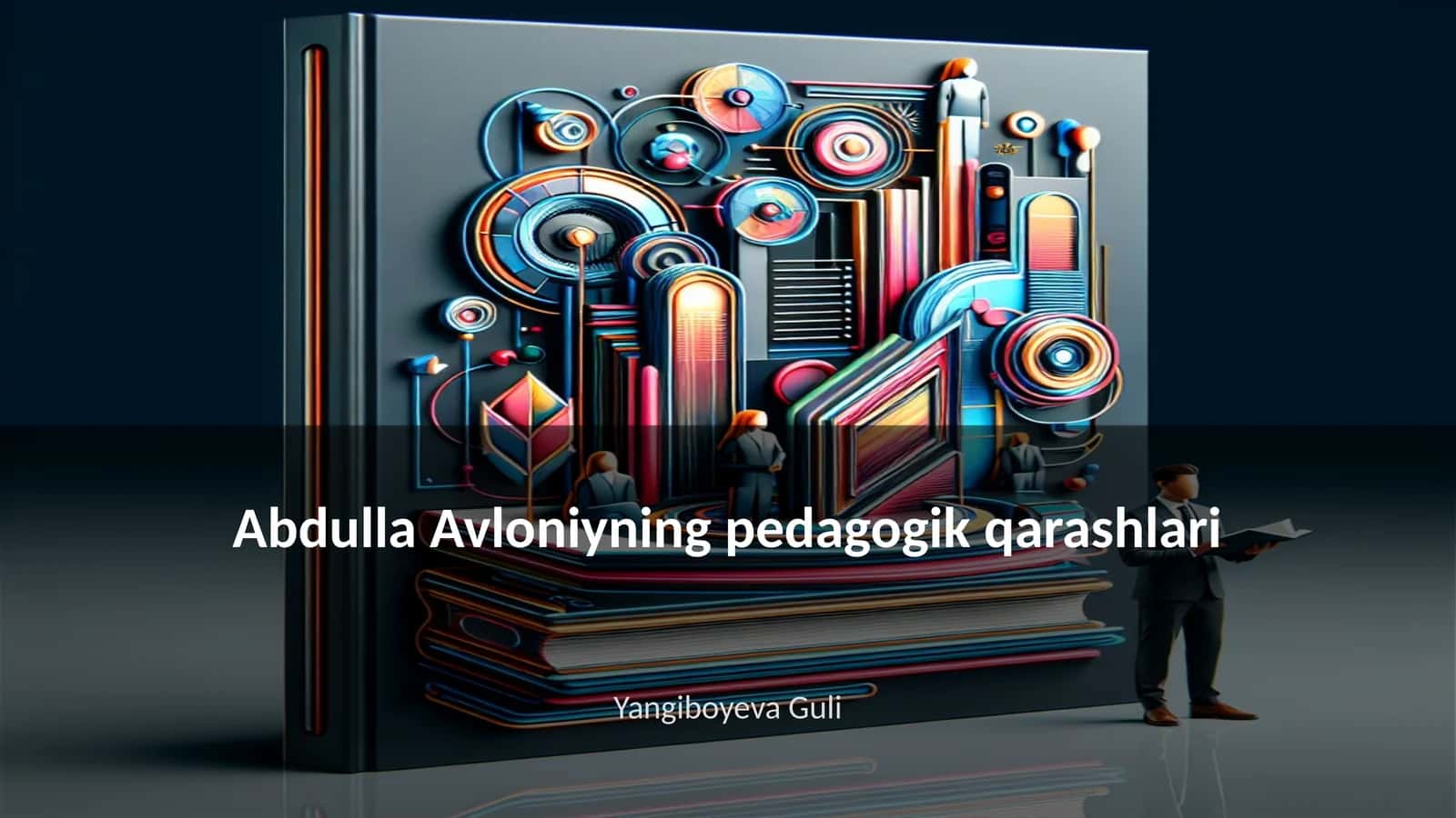 Abdulla Avloniyning pedagogik qarashlari 1