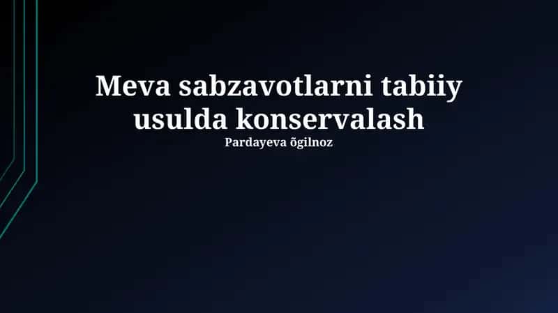 Meva sabzavotlarni tabiiy usulda konservalash 1
