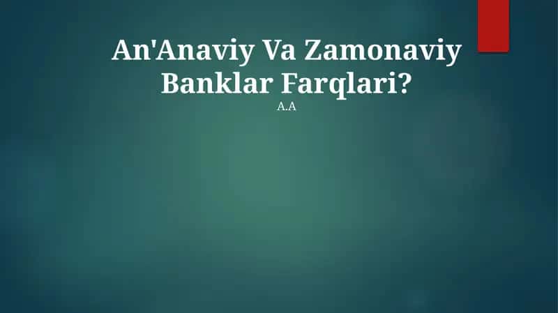 An'Anaviy Va Zamonaviy Banklar Farqlari 1