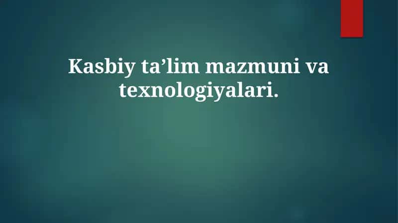 Kasb-hunar ta'limi mazmuni va texnologiyalari 1