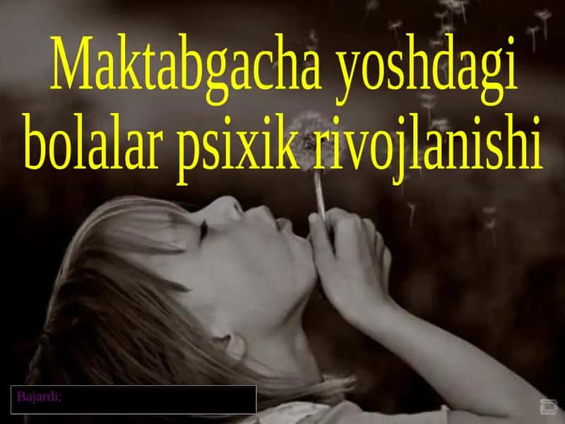 MAKTABGACHA YOSHDAVRIDA PSIXIK RIVOJLANISH 1