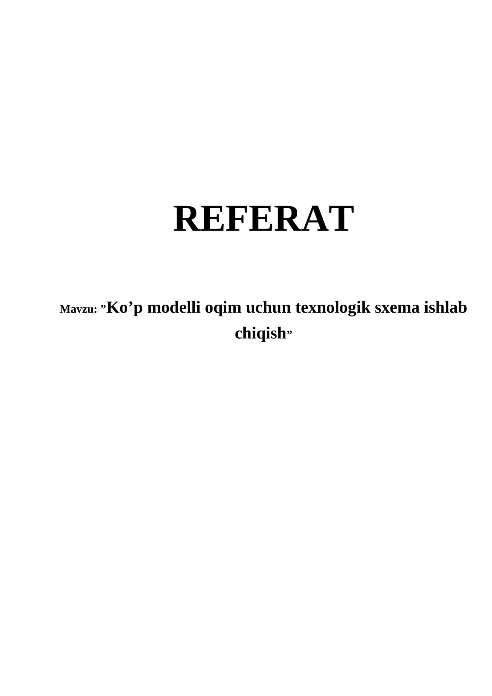 Ko‘p modelli oqim uchun texnologik sxema ishlab chiqish 1