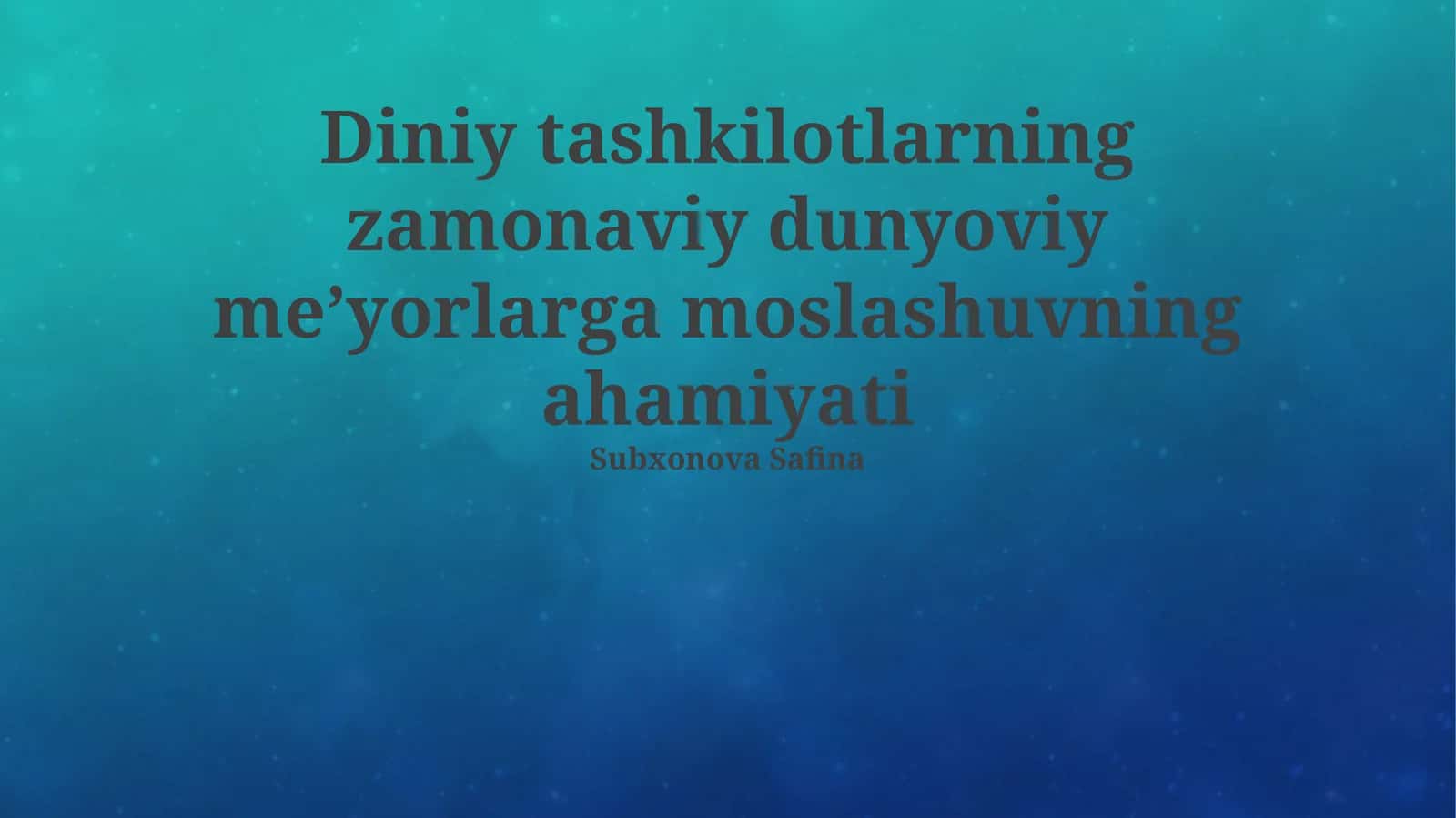 Diniy tashkilotlarning zamonaviy dunyoviy meʼyorlarga moslashuvning ahamiyati 1