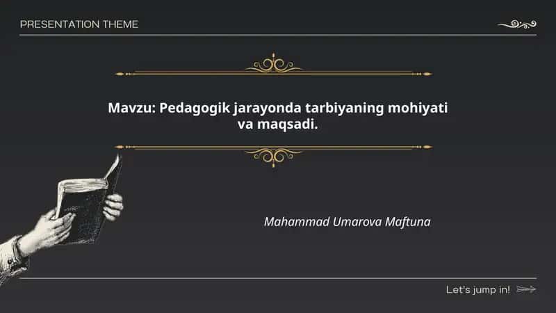 Tarbiyaning Pedagogik Mohiyati va Maqsadi 1