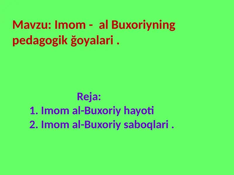 Imom-alBuxoriyning pedagogik g'oyalari 1