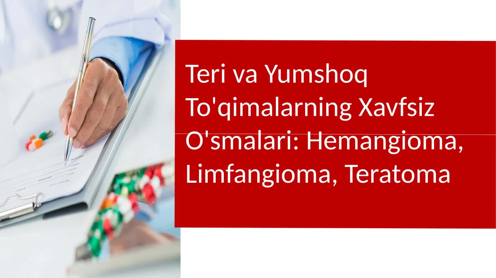 Teri va Yumshoq To'qimalarning Xavfsiz O'smalari: Hemangioma, Limfangioma, Teratoma 1