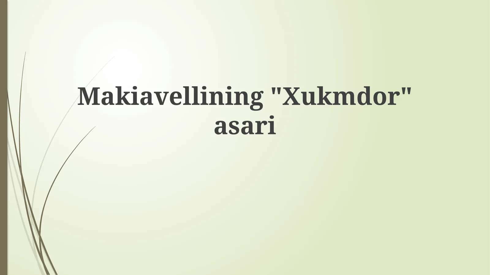 Makiavellining"Xukmdor"asari 1
