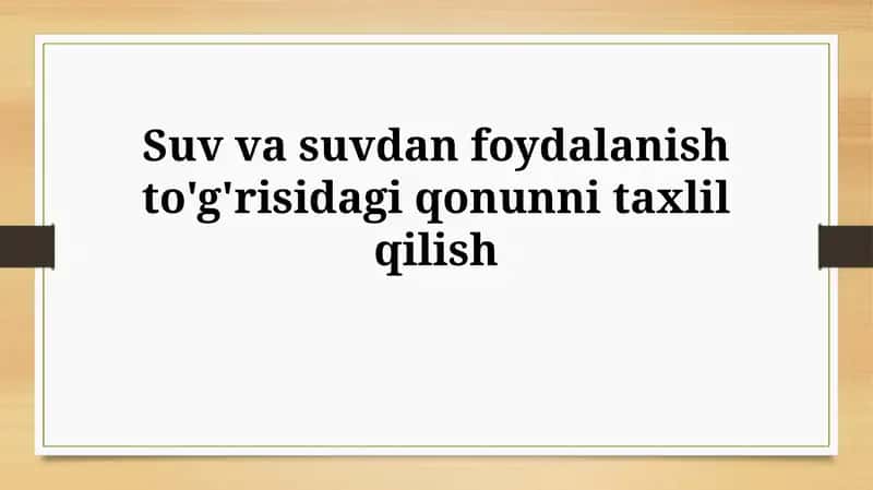 Suv va suvdan foydalanish to'g'risidagi qonunnitaxlilqilish 1