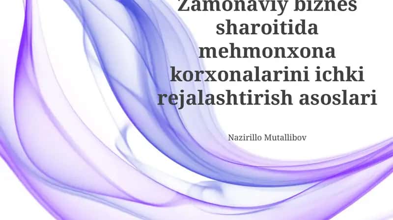 Zamonaviy biznes sharoitida mehmonxona korxonalarini ichki rejalashtirish asoslari 1