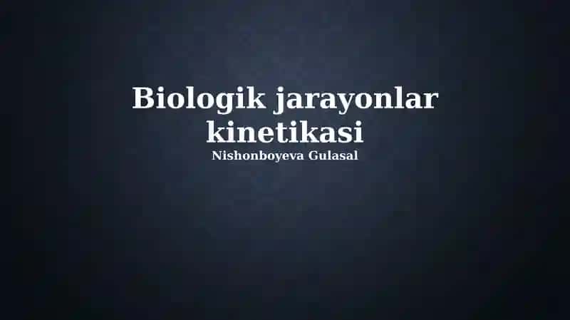 Biologik jarayonlar kinetikasi