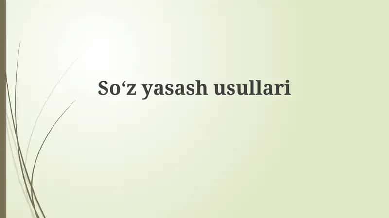 Soʻzyasash usullari 1