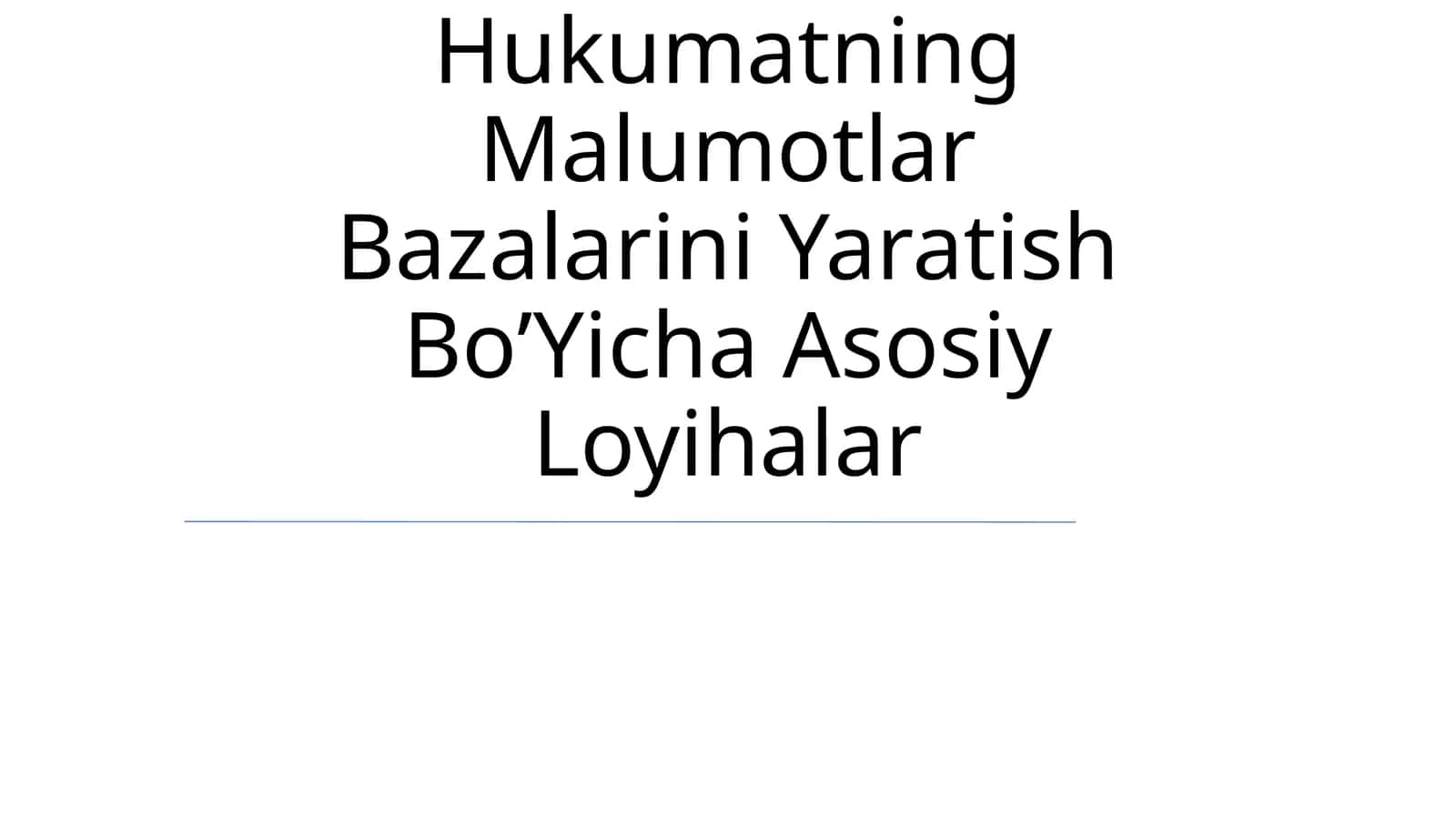Elektron Hukumatning Malumotlar Bazalarini Yaratish BoʼYicha Asosiy Loyihalar 1
