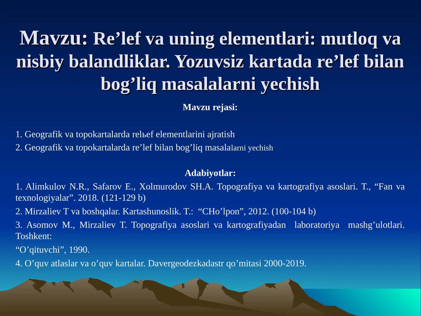 Re’lef va uning elementlari: mutloq va nisbiy balandliklar. Yozuvsiz kartada re’lef bilan bog’liq masalalarni yechish 1