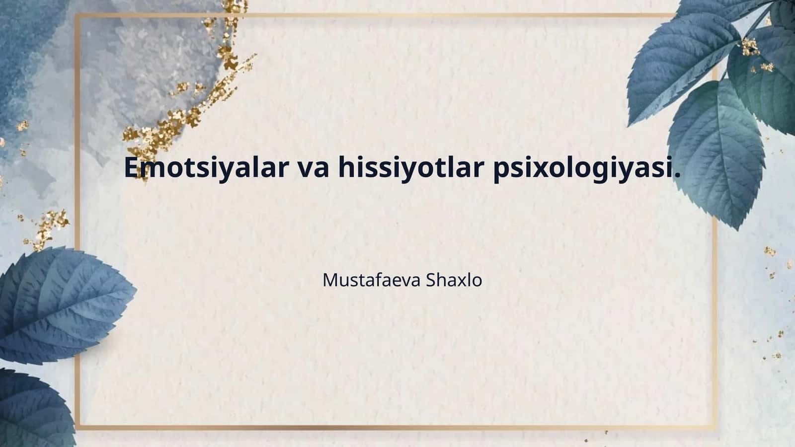 Emotsiyalar va hissiyotlar psixologiyasi. 1
