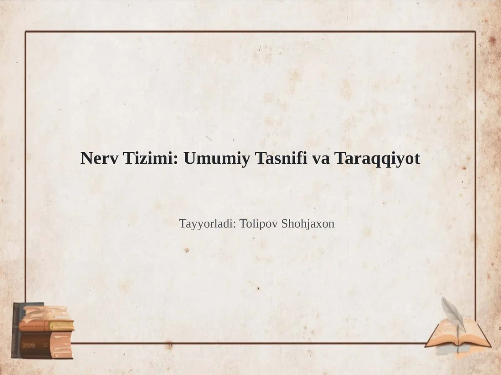 Nerv Tizimi: Umumiy Tasnifi va Taraqqiyot 1