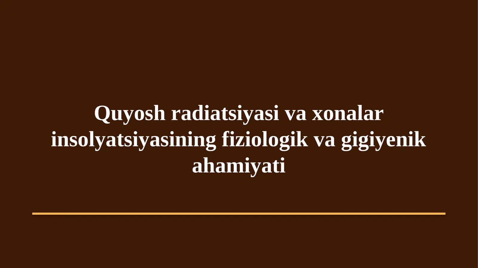 Quyosh radiatsiyasi va xonalar insolyatsiyasining fiziologik va gigiyenik ahamiyati 1