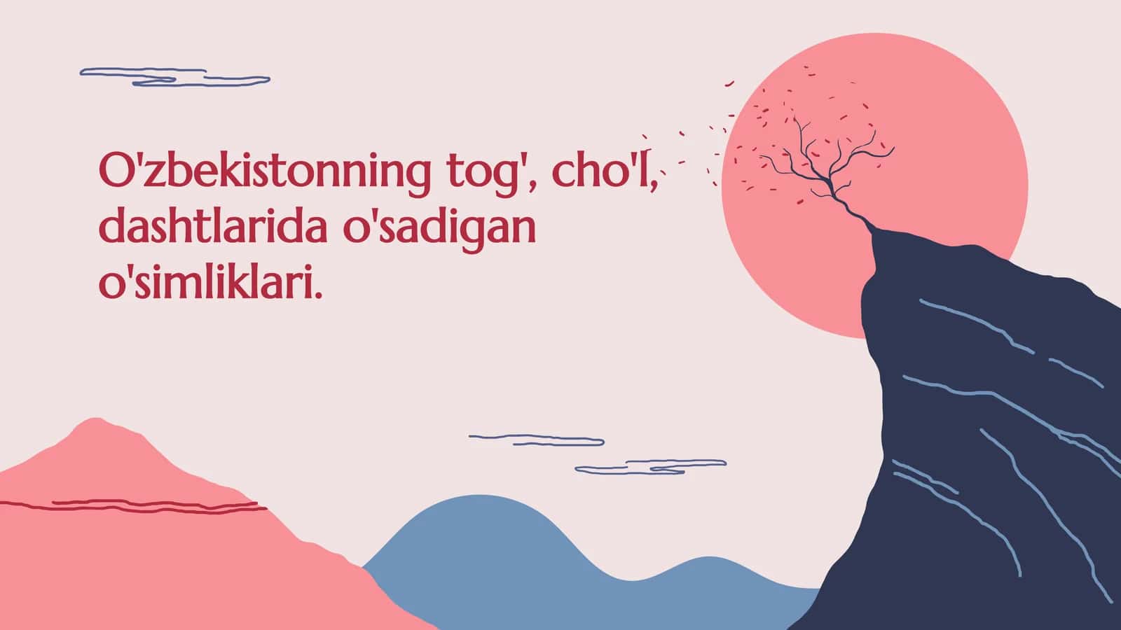 O'zbekistonning tog', cho'l, dashtlarida o'sadigan o'simliklari. 1